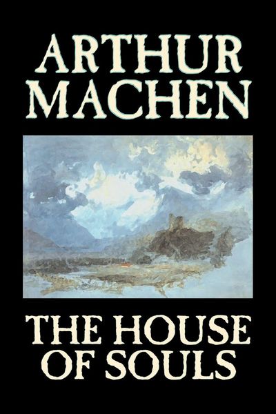 Produktbild: The House of Souls by Arthur Machen, Fiction, Classics, Literary, Horror