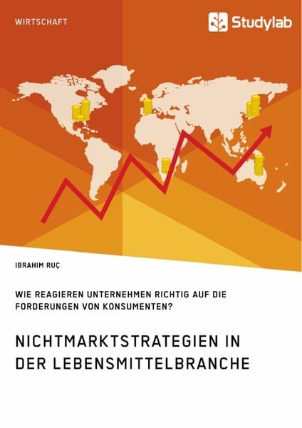 Produktbild: Nichtmarktstrategien in der Lebensmittelbranche. Wie reagieren Unternehmen richtig auf die Forderungen von Konsumenten?