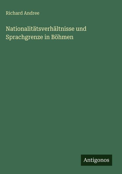 Produktbild: Nationalit&auml;tsverh&auml;ltnisse und Sprachgrenze in B&ouml;hmen