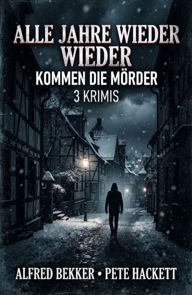 Produktbild: Alle Jahre wieder kommen die M&ouml;rder: 3 Krimis