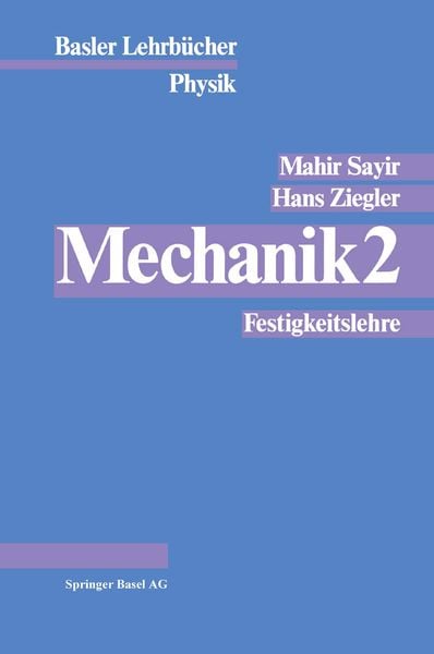 Mechanik 2, Taschenbuch von M. Sayir , Ziegler, Springer Basel, 9783764315443