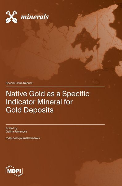 Produktbild: Native Gold as a Specific Indicator Mineral for Gold Deposits