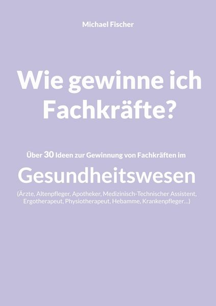 Produktbild: Wie gewinne ich Fachkr&auml;fte?