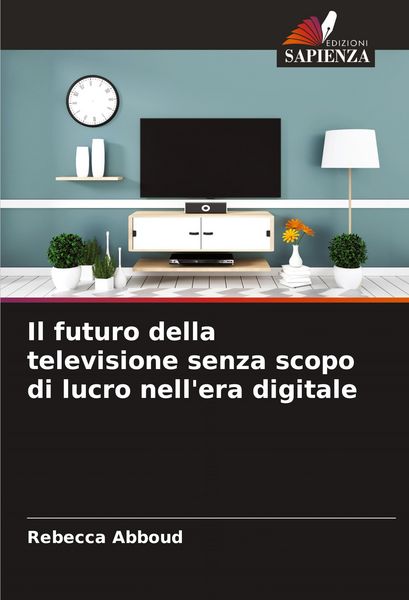 Produktbild: Il futuro della televisione senza scopo di lucro nell'era digitale