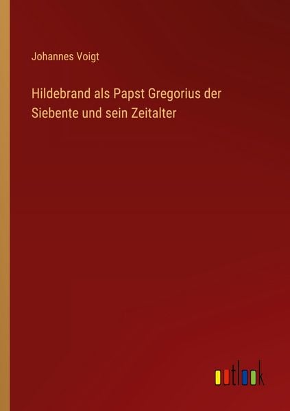 Produktbild: Hildebrand als Papst Gregorius der Siebente und sein Zeitalter