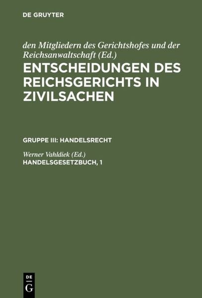 Produktbild: Entscheidungen des Reichsgerichts in Zivilsachen. Handelsrecht / Handelsgesetzbuch, 1