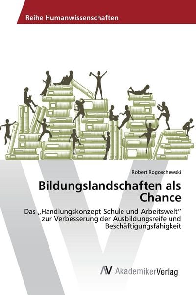 Bildungslandschaften als Chance, Taschenbuch von Robert Rogoschewski, AV Akademikerverlag, 9783330501188