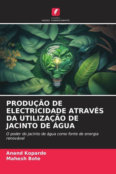 Produktbild: Produ&ccedil;&atilde;o De Electricidade Atrav&eacute;s Da Utiliza&ccedil;&atilde;o De Jacinto De &Aacute;gua
