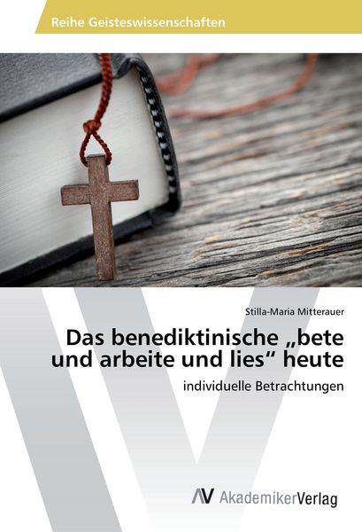 Produktbild: Das benediktinische "bete und arbeite und lies" heute
