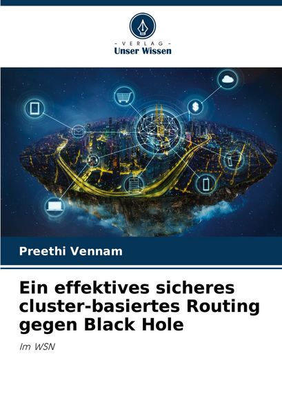 Produktbild: Ein effektives sicheres cluster-basiertes Routing gegen Black Hole