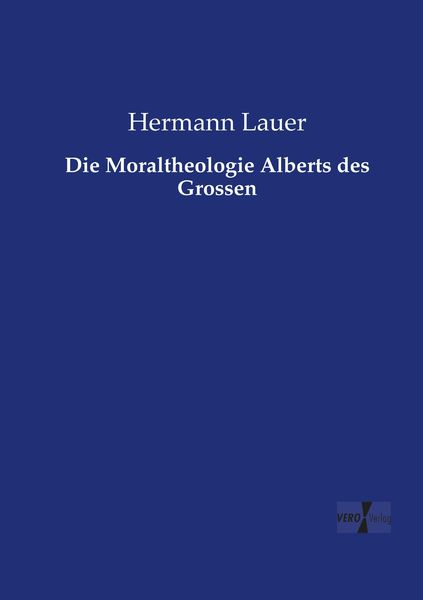 Produktbild: Die Moraltheologie Alberts des Grossen