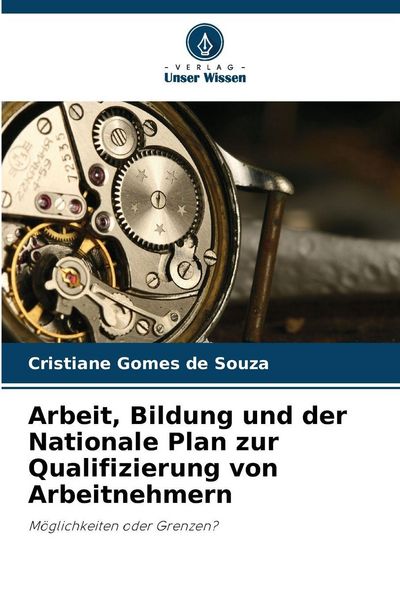 Produktbild: Arbeit, Bildung und der Nationale Plan zur Qualifizierung von Arbeitnehmern