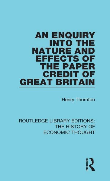 Produktbild: An Enquiry into the Nature and Effects of the Paper Credit of Great Britain