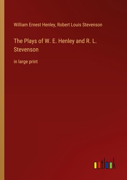 Produktbild: The Plays of W. E. Henley and R. L. Stevenson