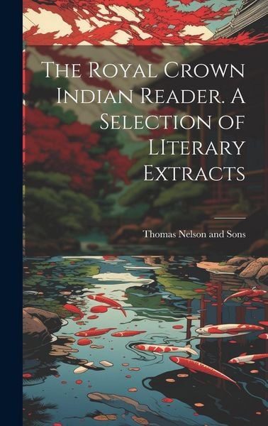 Produktbild: The Royal Crown Indian Reader. A Selection of LIterary Extracts