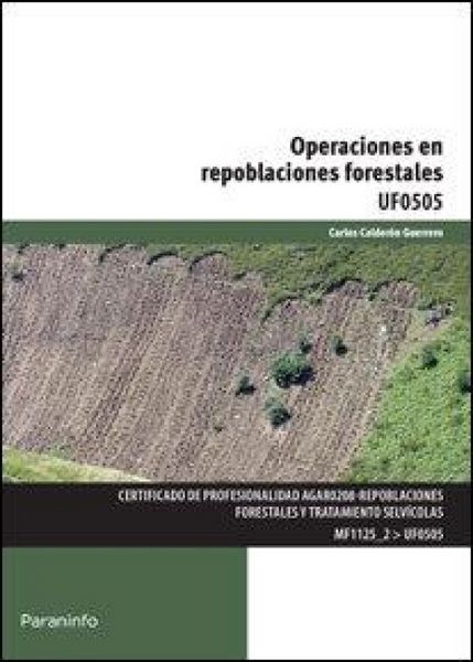 Produktbild: Operaciones en repoblaciones forestales. Certificados de profesionalidad. Repoblaciones forestales y tratamiento selv&iacute;colas