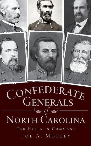 Produktbild: Confederate Generals of North Carolina: Tar Heels in Command