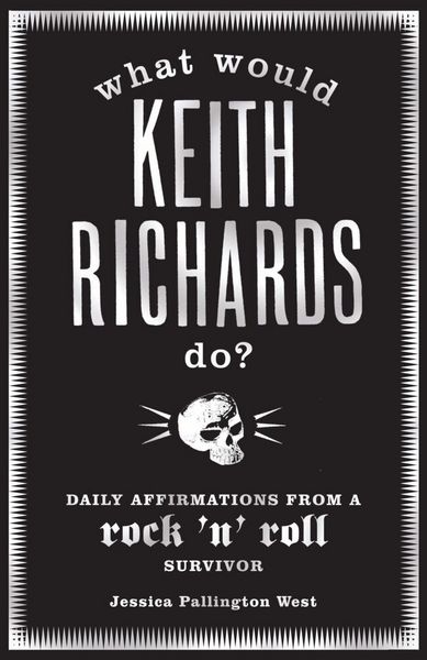 Produktbild: West, J: What Would Keith Richards Do?