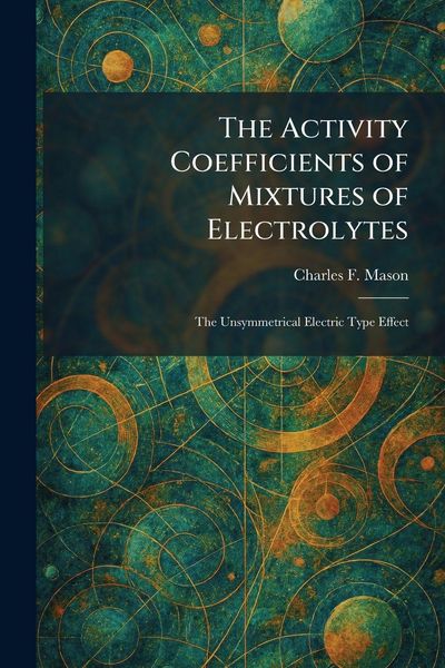 Produktbild: The Activity Coefficients of Mixtures of Electrolytes