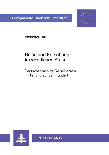 Reise und Forschung im westlichen Afrika, Taschenbuch von Aminatou Tall, Peter Lang GmbH, Internationaler Verlag der Wissenschaften, 9783631544150