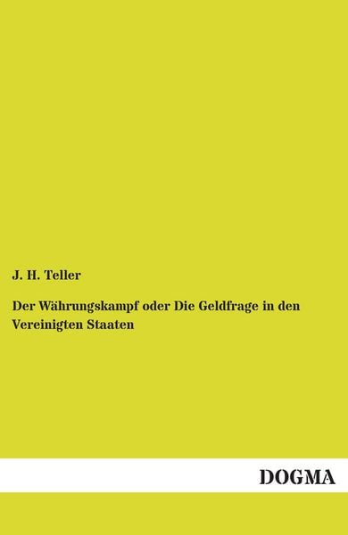 Produktbild: Der W&auml;hrungskampf oder Die Geldfrage in den Vereinigten Staaten