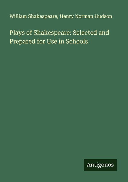 Produktbild: Plays of Shakespeare: Selected and Prepared for Use in Schools