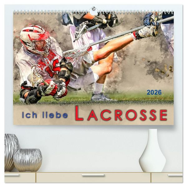 Produktbild: Ich liebe Lacrosse (hochwertiger Premium Wandkalender 2026 DIN A2 quer), Kunstdruck in Hochglanz