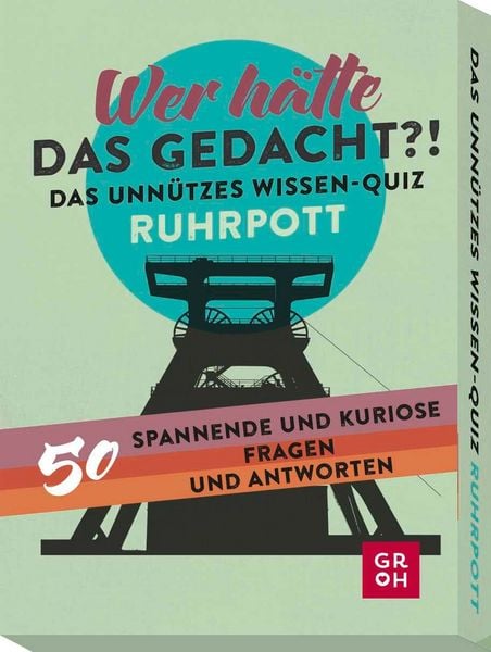 Produktbild: Wer h&auml;tte das gedacht?! Das Unn&uuml;tzes Wissen-Quiz Ruhrpott