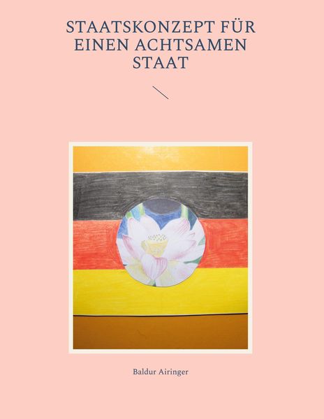 Produktbild: Staatskonzept f&uuml;r einen Achtsamen Staat