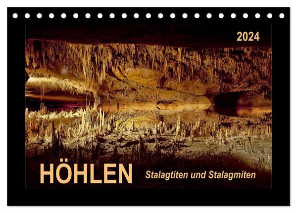Höhlen, Stalaktiten und Stalagmiten (Tischkalender 2024 DIN A5 quer), CALVENDO Monatskalender