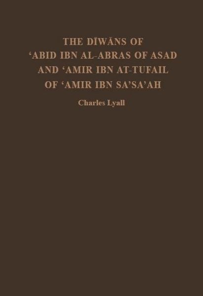 Produktbild: The Diwans of 'Abid Ibn Al-Abras of Asad and 'Amir Ibn At-Tufail of 'Amir Ibn Sa'sa'ah