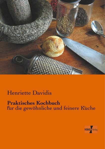 Praktisches Kochbuch, Taschenbuch von Henriette Davidis, Vero Verlag, 9783956101724