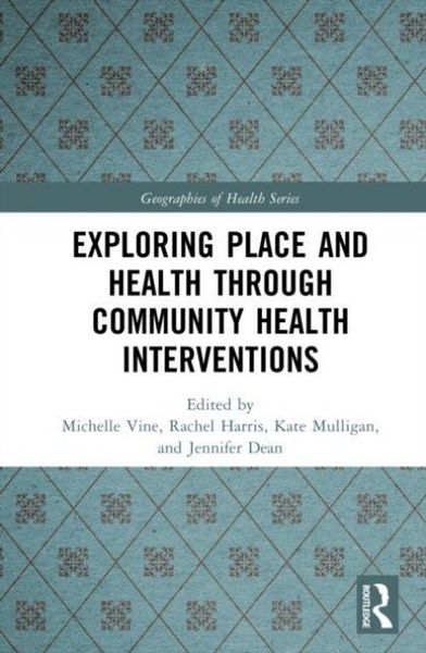 Produktbild: Exploring Place and Health through Community Health Interventions