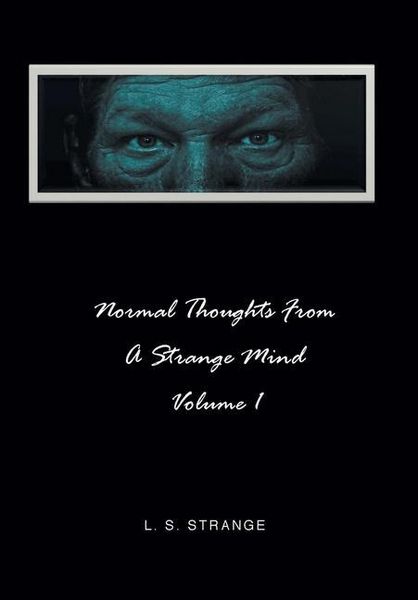 Produktbild: Normal Thoughts from a Strange Mind: Volume I