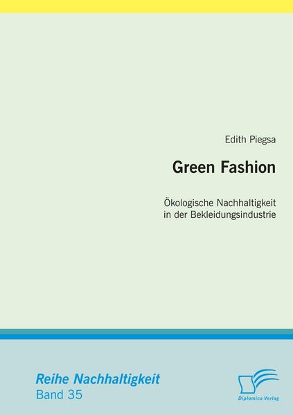Produktbild: Green Fashion: &Ouml;kologische Nachhaltigkeit in der Bekleidungsindustrie