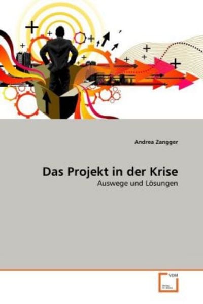 Zangger, A: Projekt in der Krise, Taschenbuch von Andrea Zangger, VDM, 9783639303773