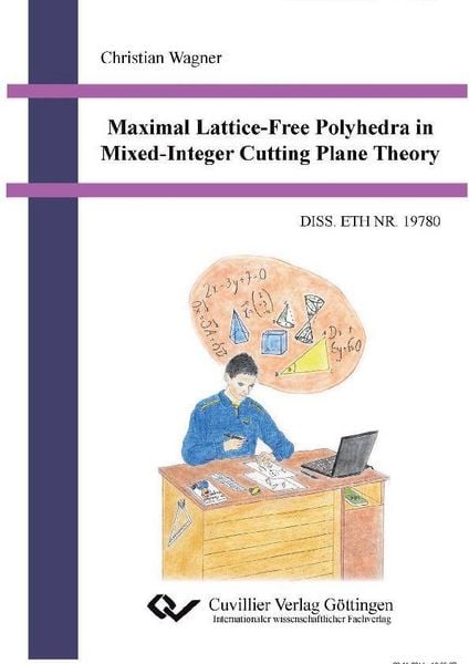 Produktbild: Maximal Lattice-Free Polyhedra in Mixed-Integer Cutting Plane Theory