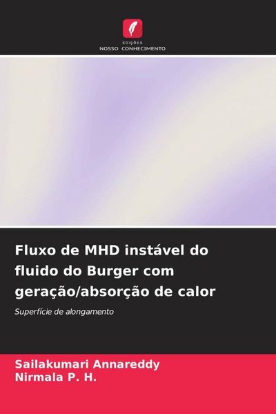 Produktbild: Fluxo de MHD inst&aacute;vel do fluido do Burger com gera&ccedil;&atilde;o/absor&ccedil;&atilde;o de calor