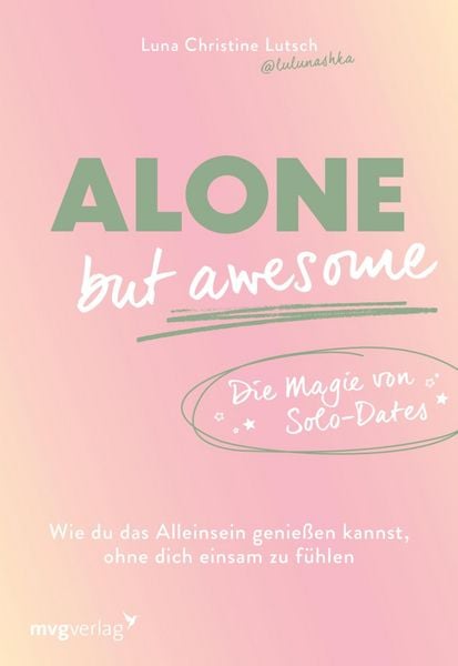 Produktbild: Alone but awesome - die Magie von Solo-Dates