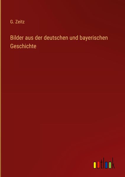 Produktbild: Bilder aus der deutschen und bayerischen Geschichte