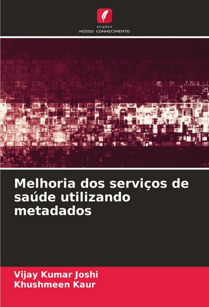 Produktbild: Melhoria dos servi&ccedil;os de sa&uacute;de utilizando metadados