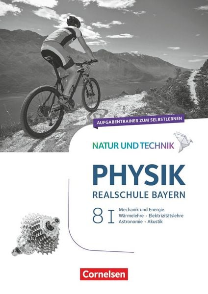 Produktbild: Natur und Technik - Physik Neubearbeitung - Realschule Bayern - Band 8: Wahlpflichtf&auml;chergruppe I