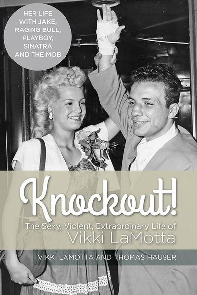 Produktbild: Knockout! The Sexy, Violent and Extraordinary Life of Vikki LaMotta