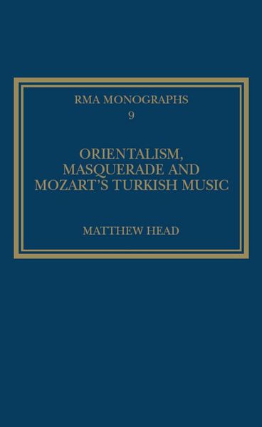Produktbild: Orientalism, Masquerade and Mozart's Turkish Music