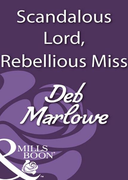 Produktbild: Scandalous Lord, Rebellious Miss