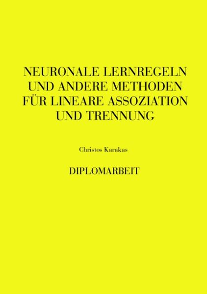 Neuronale Lernregeln und andere Methoden, Paperback von Christos Karakas, BoD – Books on Demand, 9783898112338