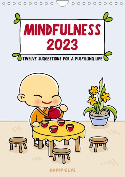 Mindfulness 2023 (Wall Calendar 2023 DIN A4 Portrait)