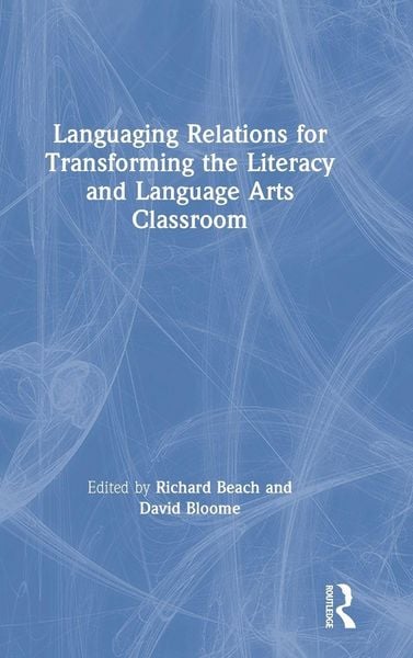 Produktbild: Languaging Relations for Transforming the Literacy and Language Arts Classroom