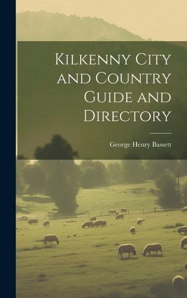 Produktbild: Kilkenny City and Country Guide and Directory