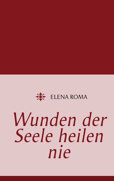 Produktbild: Wunden der Seele heilen nie